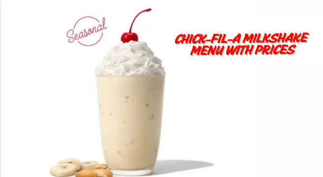 Chick fil a milkshake menu with prices