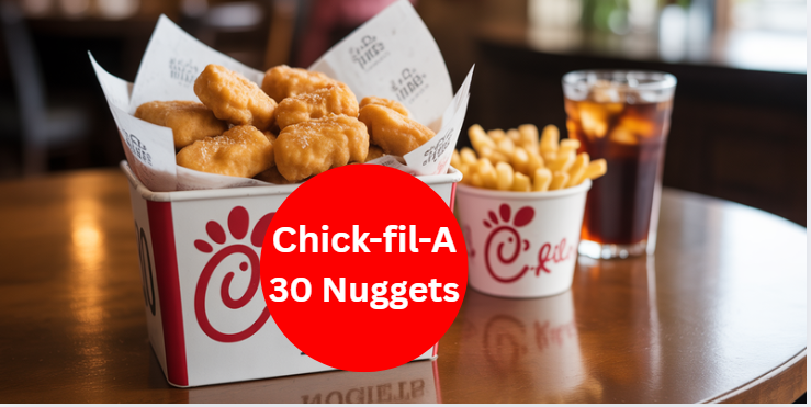 chick-fil-a 30 nuggets