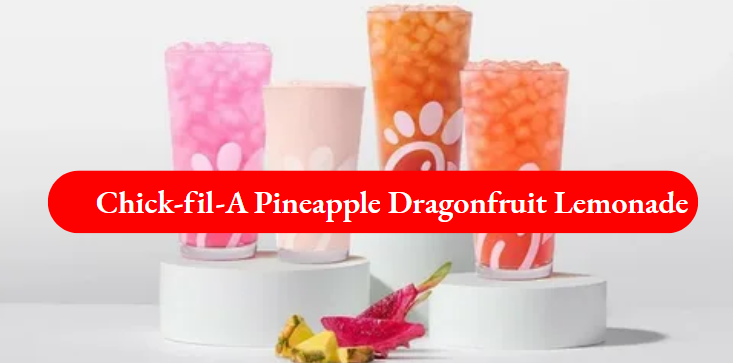 Chick-fil-A Pineapple Dragonfruit Lemonade